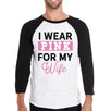 I Wear Pink For My Wife Black And White Baseball Shirt