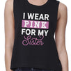 I Wear Pink For My Sister Womens Black Crop Top