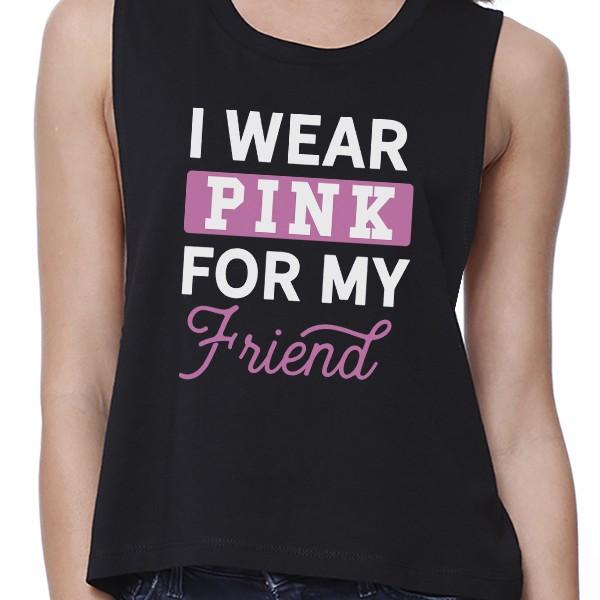 I Wear Pink For My Friend Womens Black Crop Top