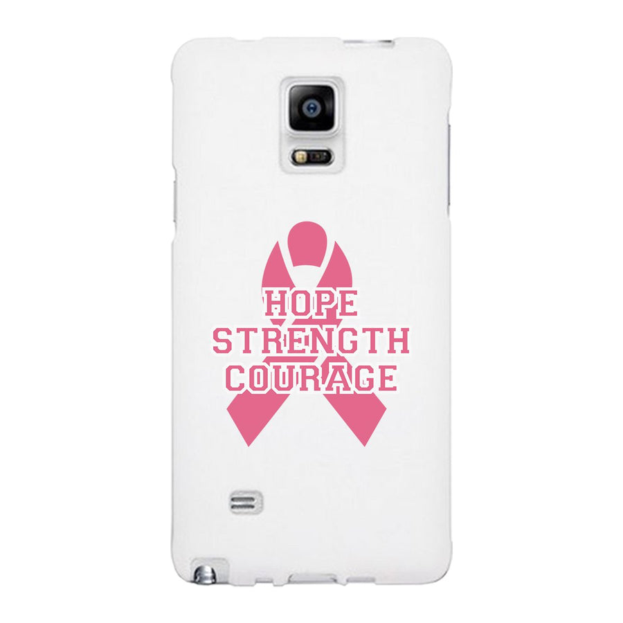 Hope Strength Courage White Phone Case