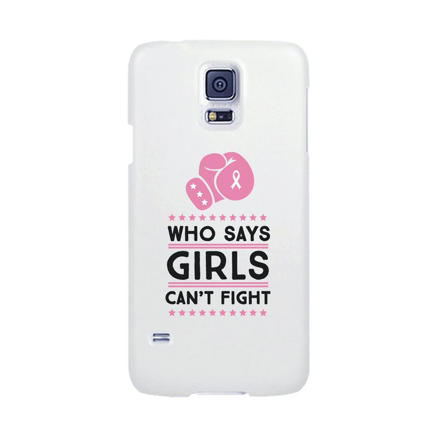 Who Says Girls Can't Fight White Phone Case