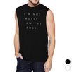 I'm Not Bossy Mens Muscle Shirt