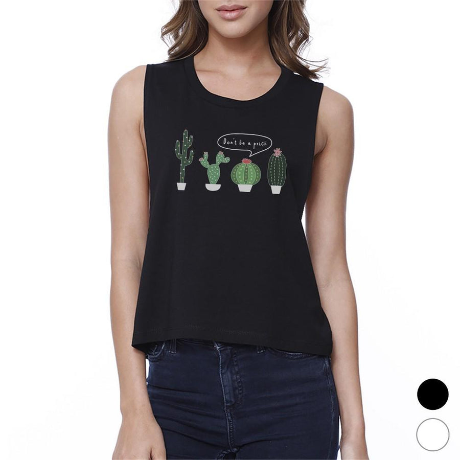 Don't Be a Prick Cactus Womens Crop Top