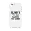 Legend Grandpa Case Phone Cover Grandpa Gifts For Birthday