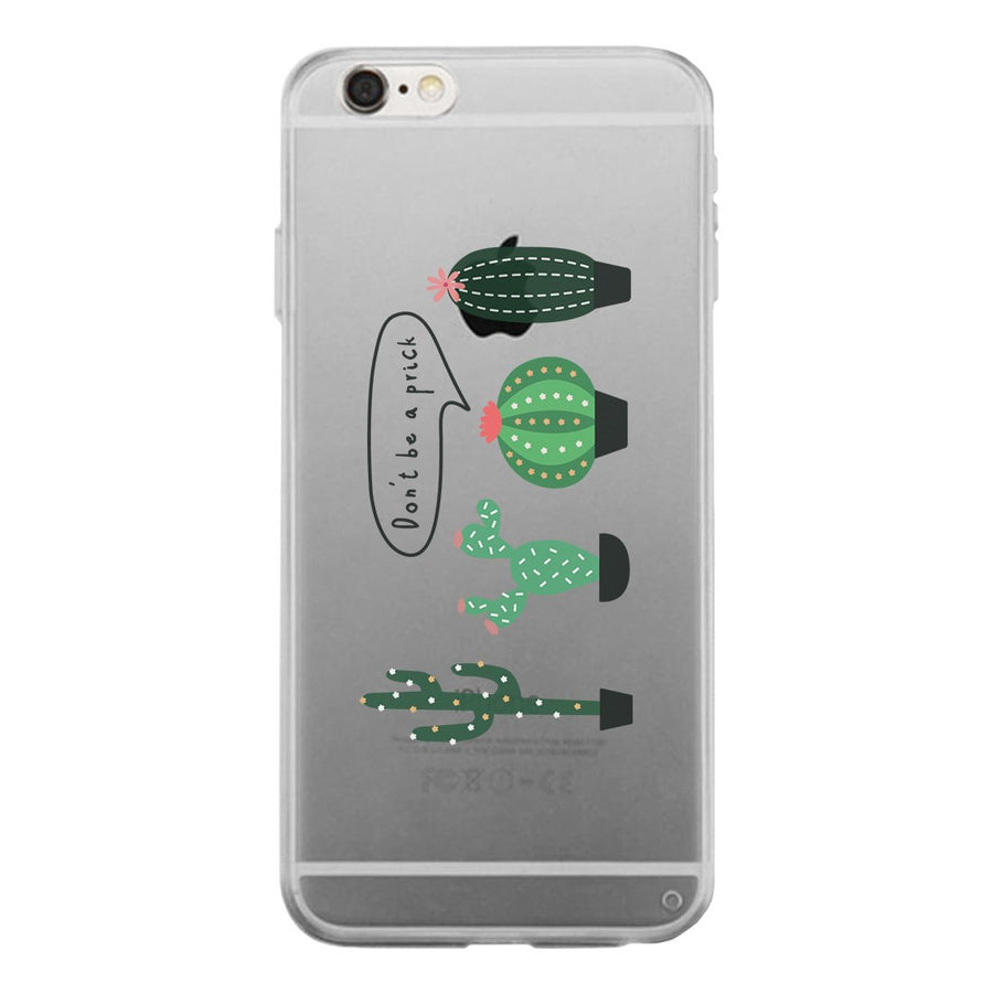 Don't Be a Prick Cactus Clear Case Cute Birthday Gifts For Women