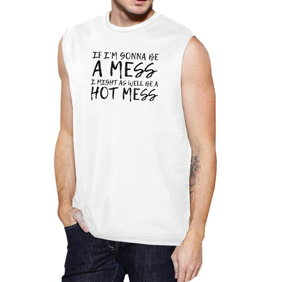 Hot Mess Mens Funny Workout Cotton Gym Muscle Shirt Graphic Tanks