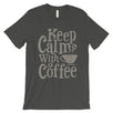 Keep Calm Coffee Mens Unique Vintage T-Shirt Gift For Coffee Lovers