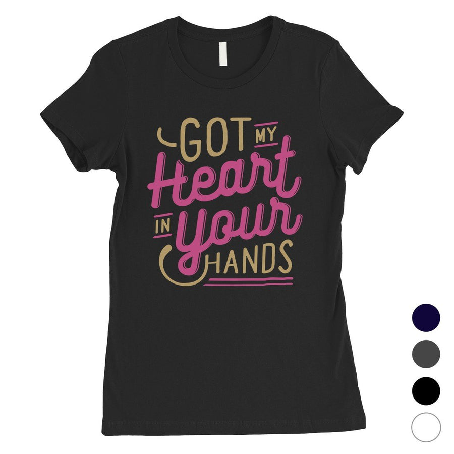 Got My Heart Womens T-Shirt