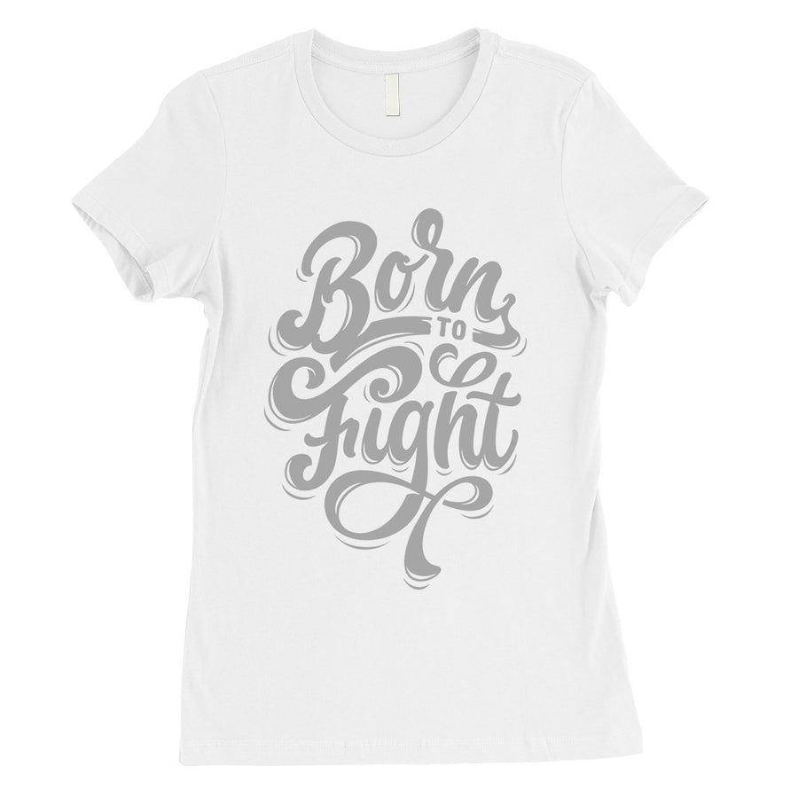 Born To Fight Womens Unique Vintage T-Shirt