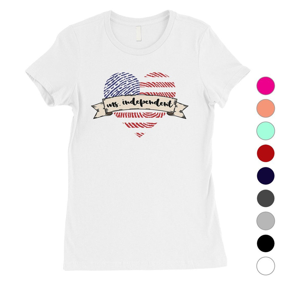 Ms Independent T-Shirt Womens Short Sleeve Round Neck July 4th Tee