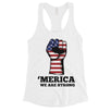 Merica We Strong Womens Workout Tank Top Cute 4th Of July Outfits