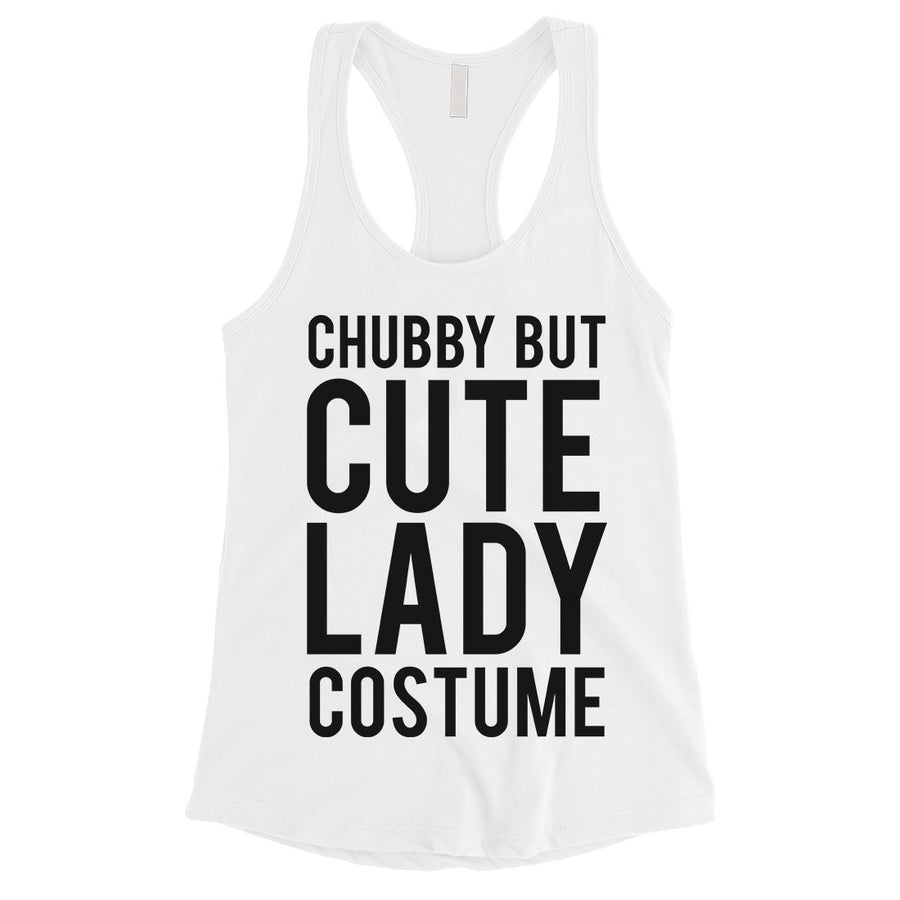 Chubby But Cute Lady Costume Womens Tank Top