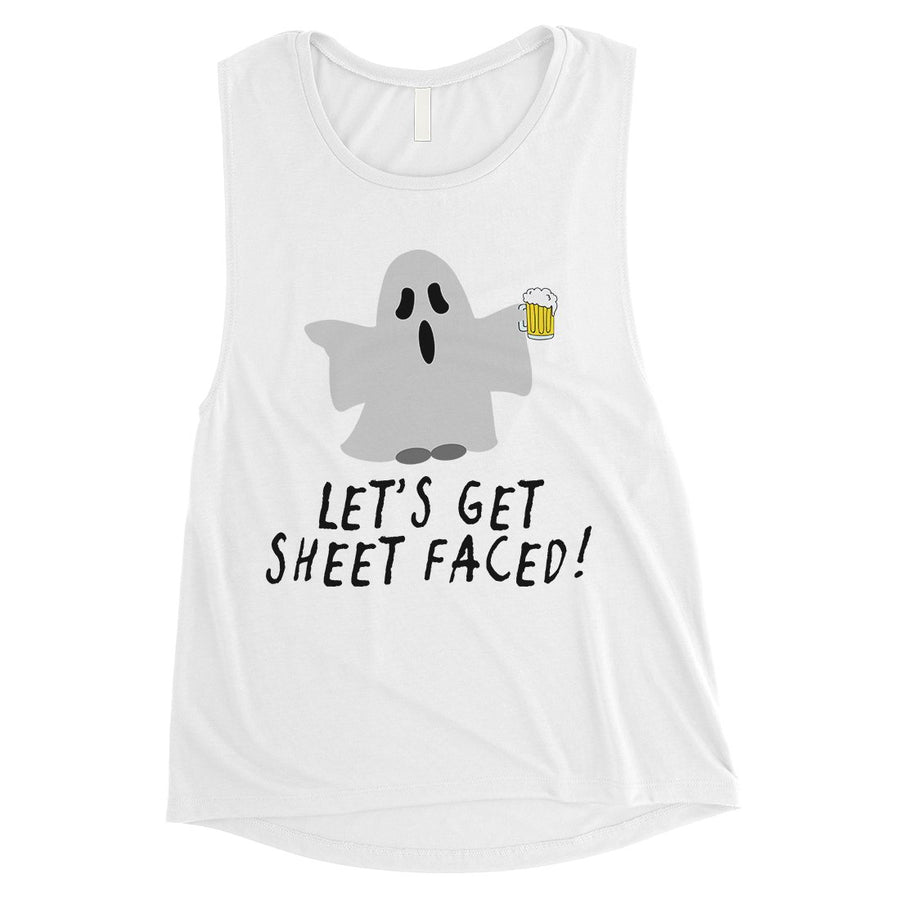 Let's Get Sheet Faced Womens Muscle Shirt