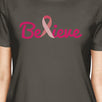 Believe Breast Cancer Awareness Womens Dark Grey Shirt