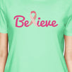 Believe Breast Cancer Awareness Womens Mint Shirt