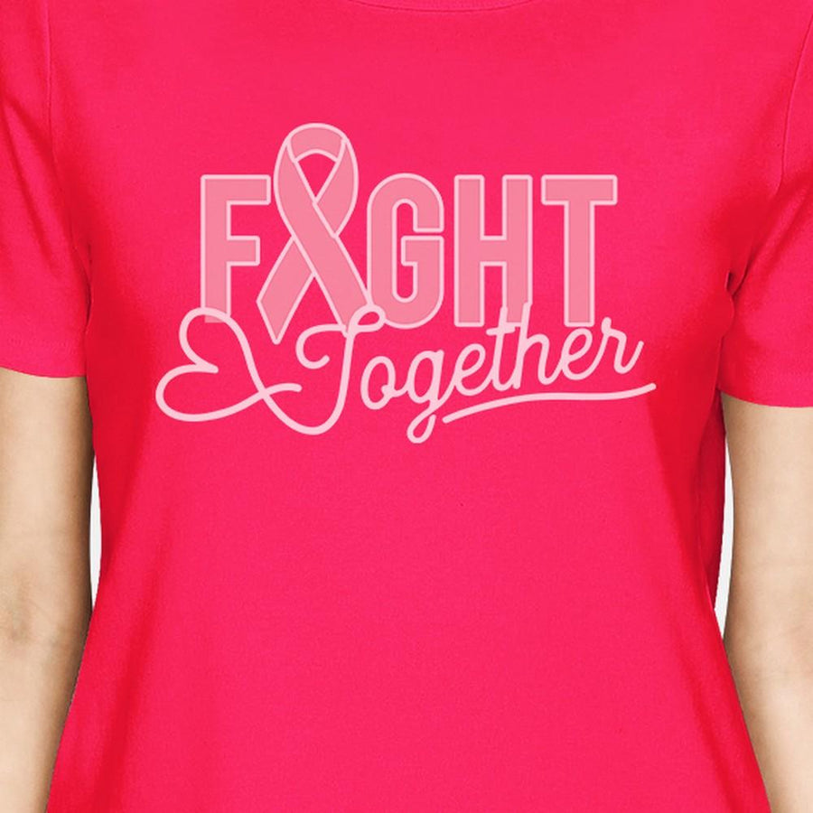 Fight Together Breast Cancer Awareness Womens Hot Pink Shirt