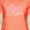 Fight Together Breast Cancer Awareness Womens Peach Shirt