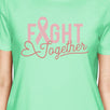 Fight Together Breast Cancer Awareness Womens Mint Shirt