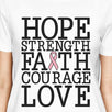 Hope Strength Faith Courage Love Breast Cancer Womens White Shirt