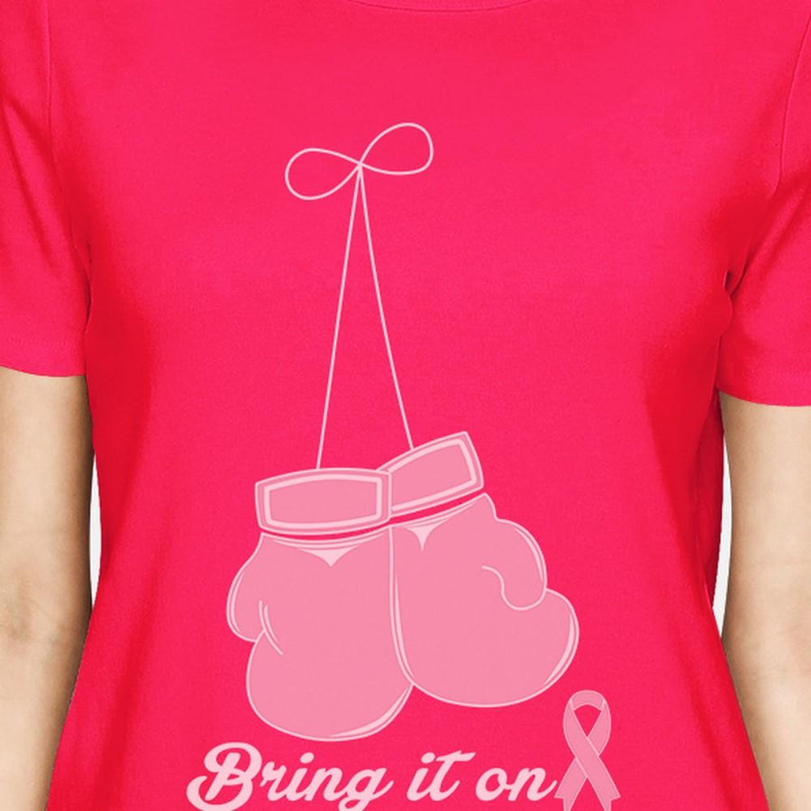 Bring It On Breast Cancer Awareness Boxing Womens Hot Pink Shirt