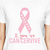 I You We Can-Cervive Breast Cancer Womens White Shirt