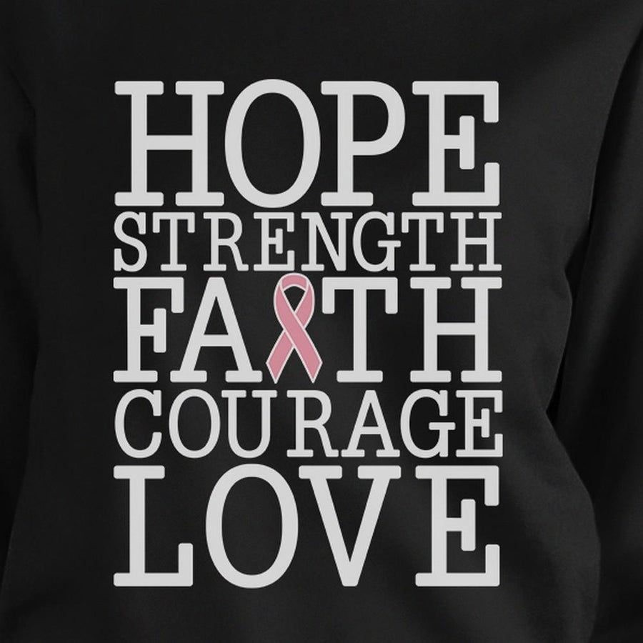 Hope Strength Faith Courage Love Breast Cancer Black SweatShirt