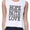 Hope Strength Faith Courage Love Breast Cancer Womens White Crop Top