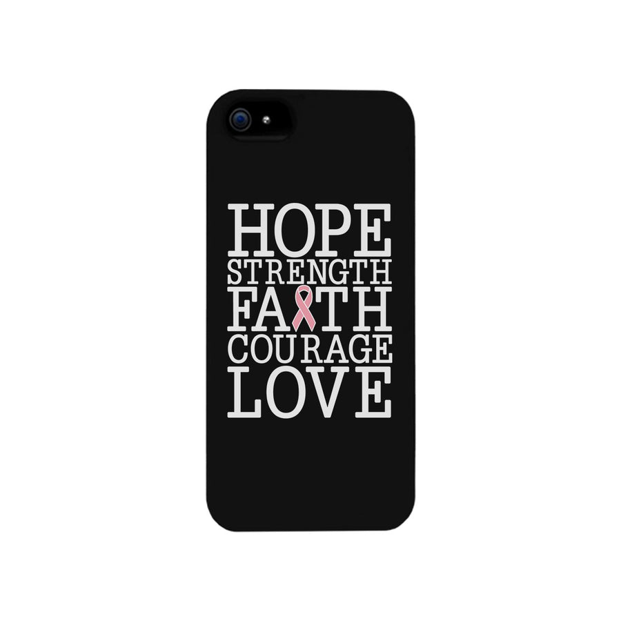 Hope Strength Faith Courage Love Breast Cancer Black Phone Case