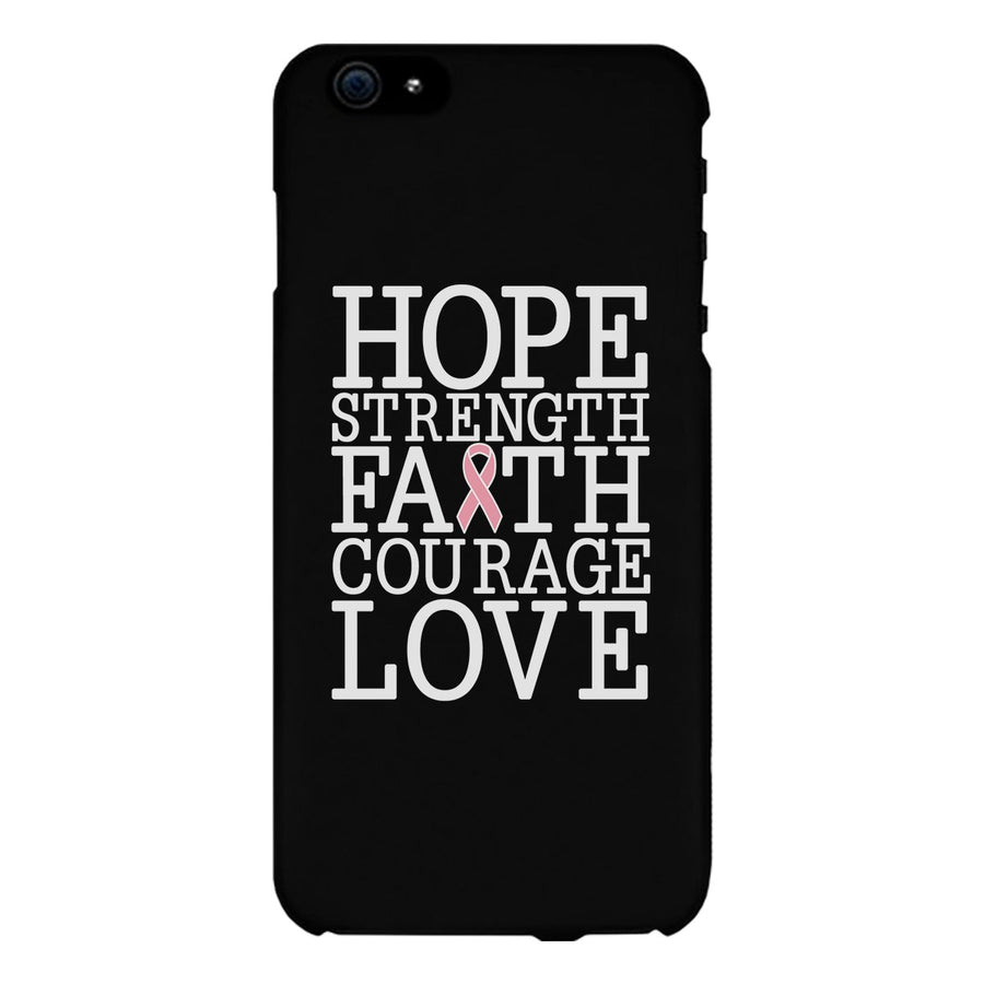 Hope Strength Faith Courage Love Breast Cancer Black Phone Case