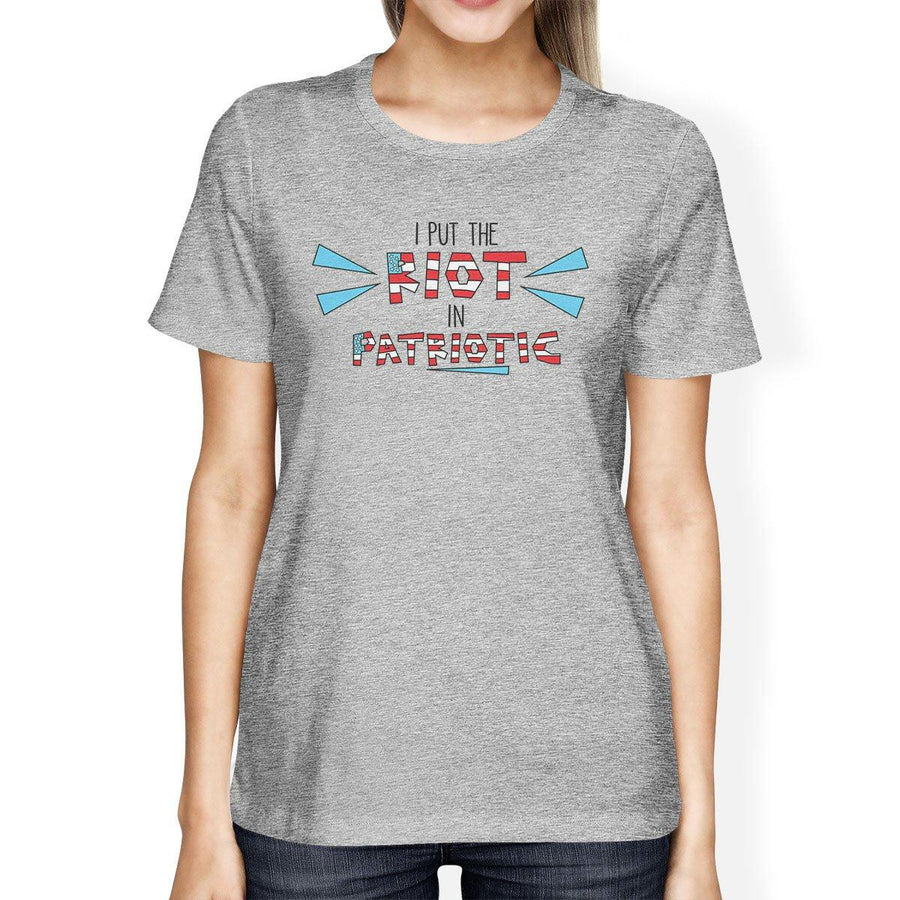 I Put The Riot In Patriotic Funny Independence Day Tee Round Neck