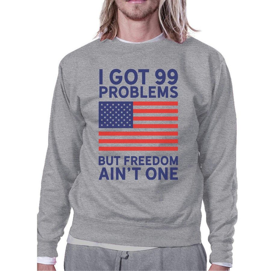 But Freedom Ain't One Funny 4th Of July Sweatshirt Unisex Grey