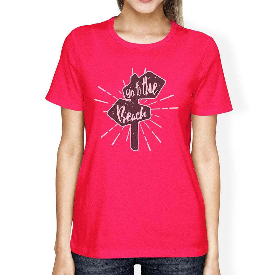 Go To The Beach Womens Hot Pink Shirt