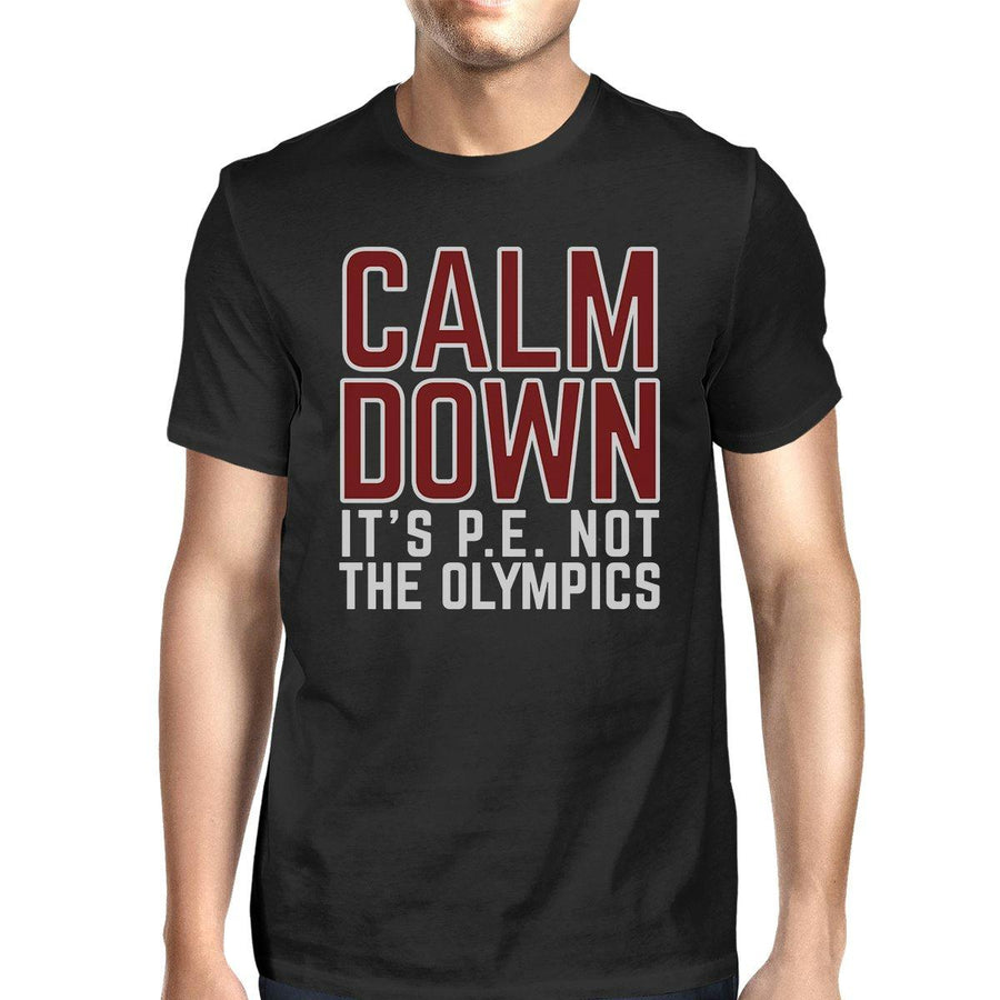 It's PE Not The Olympics Mens Black Shirt