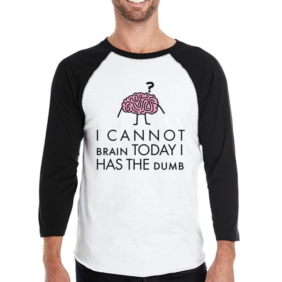 Cannot Brain Has The Dumb Mens Black And White Baseball Shirt