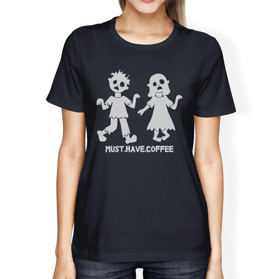 Must Have Coffee Zombies Womens Navy Shirt