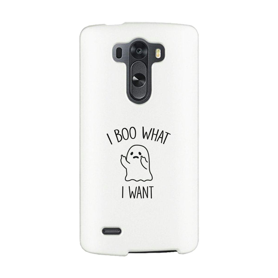 I Boo What I Want Ghost White Phone Case