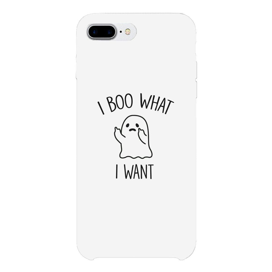 I Boo What I Want Ghost White Phone Case