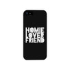 Homie Lover Friend Black Phone Case