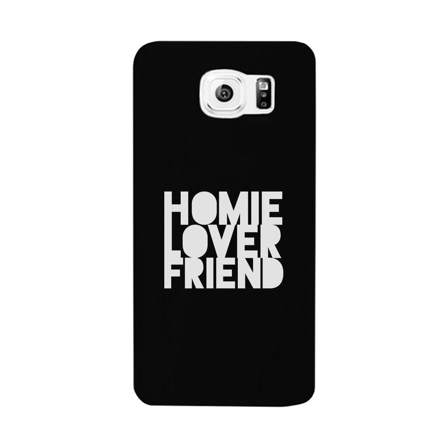 Homie Lover Friend Black Phone Case