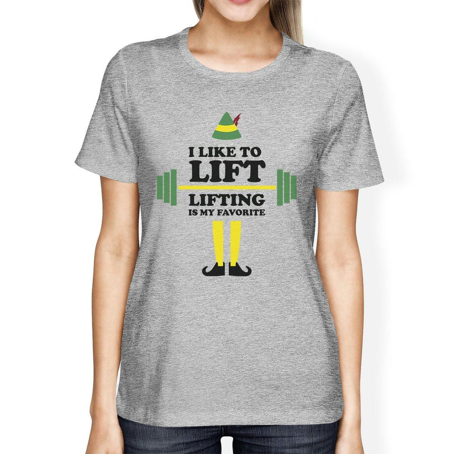 I Like To Lift Lifting Is My Favorite Womens Grey Shirt