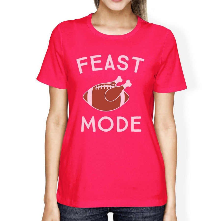 Feast Mode Womens Hot Pink Shirt