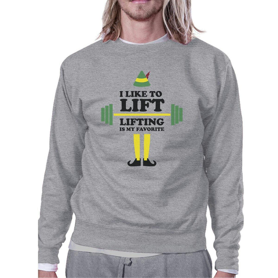 I Like To Lift Lifting Is My Favorite Grey Sweatshirt