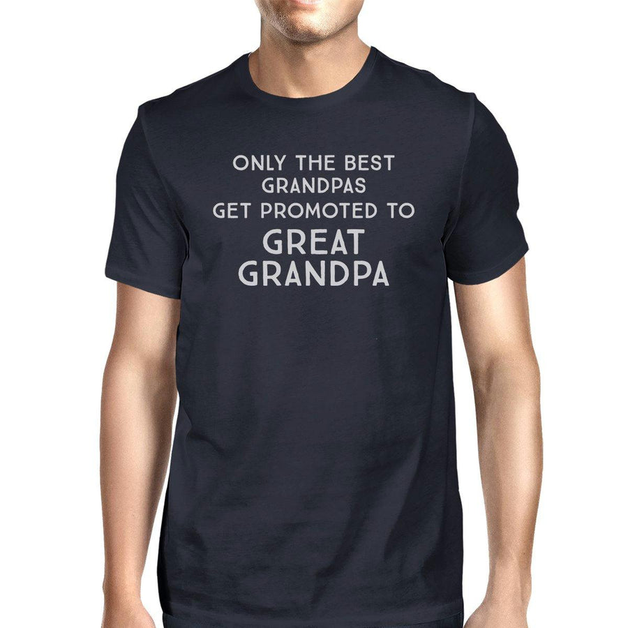 Only The Best Grandpas Get Promoted To Great Grandpa Mens Navy Shirt