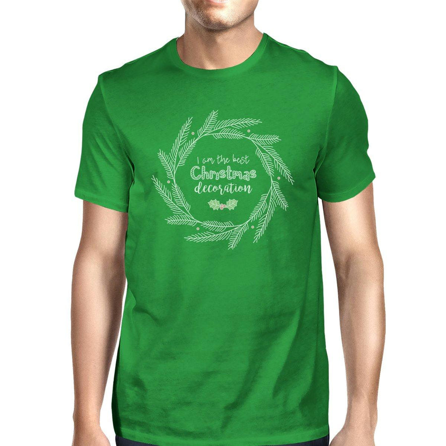 I Am The Best Christmas Decoration Wreath Mens Green Shirt