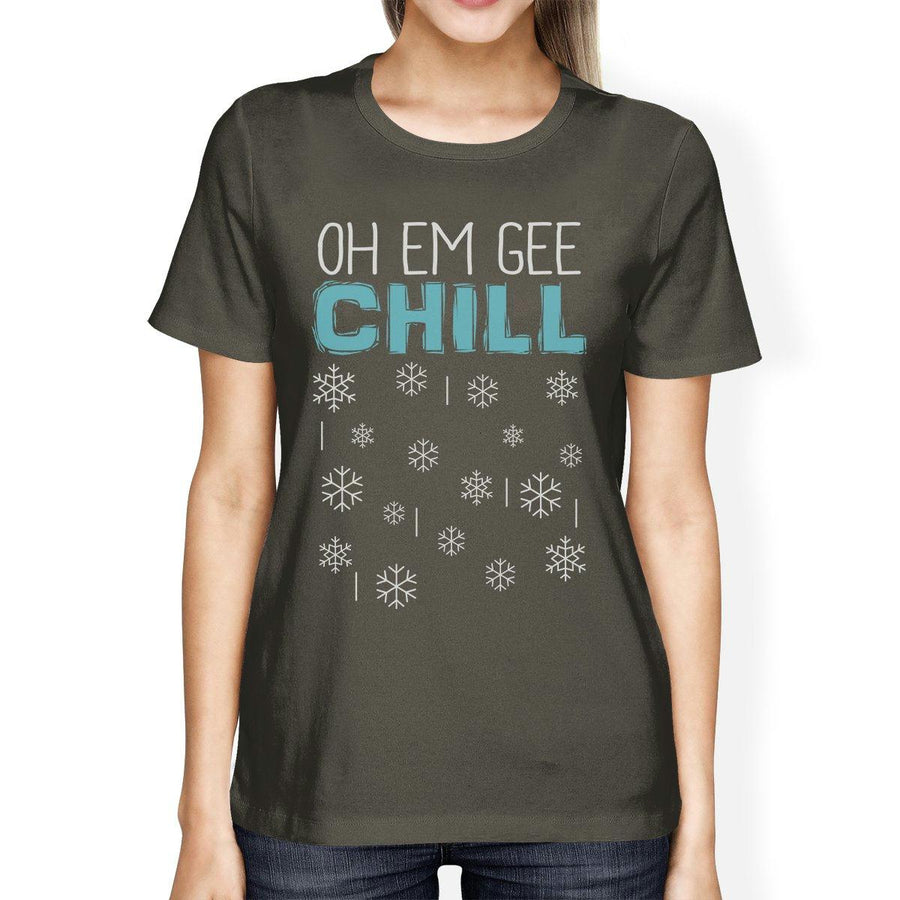 Oh Em Gee Chill Snowflakes Womens Dark Grey Shirt