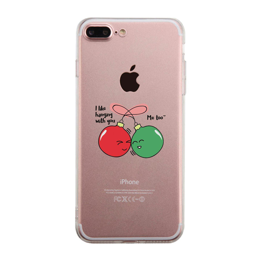 I Like Hanging With You Ornaments Clear Phone Case