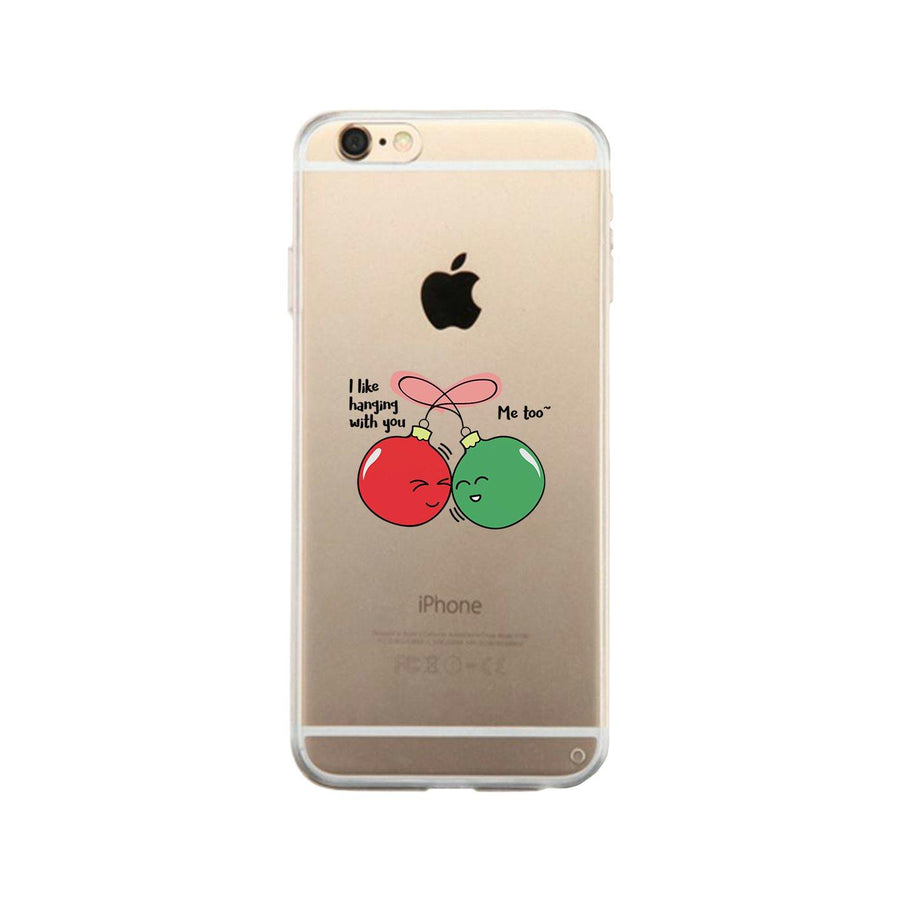 I Like Hanging With You Ornaments Clear Phone Case