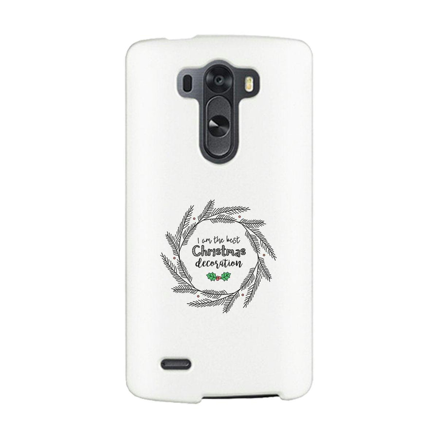 I Am The Best Christmas Decoration Wreath White Phone Case