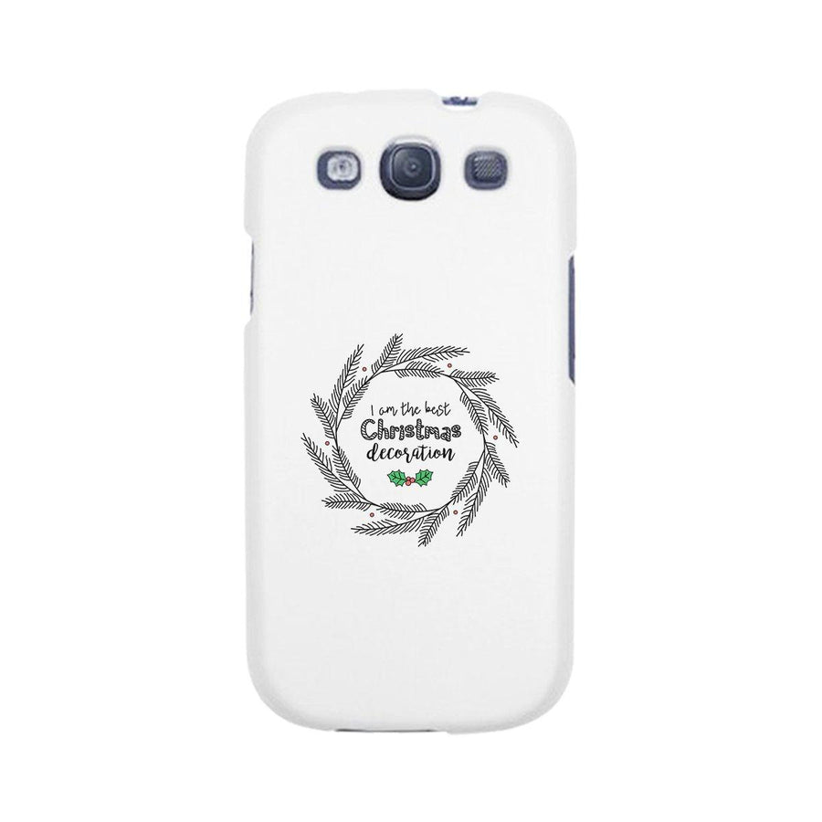 I Am The Best Christmas Decoration Wreath White Phone Case