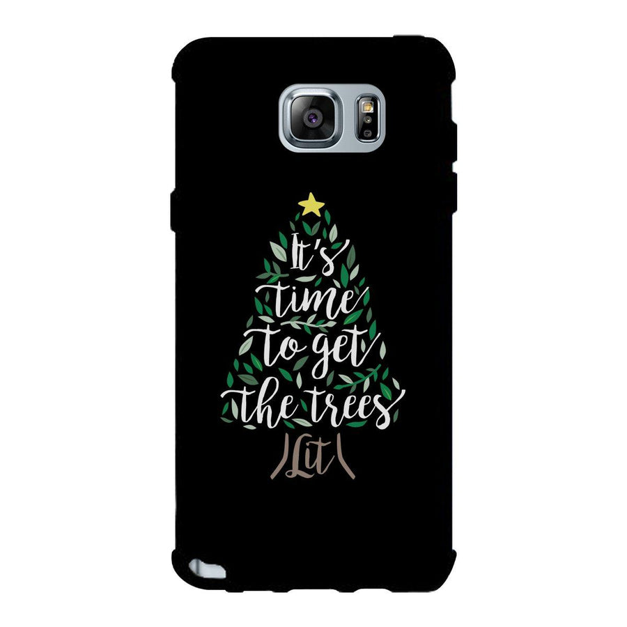 It's Time To Get The Trees Lit Black Phone Case